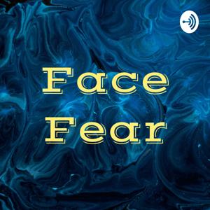 Face Fear