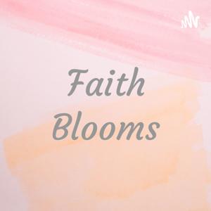 Faith Blooms