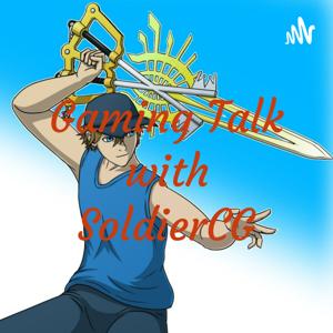 Gaming Talk with SoldierCG