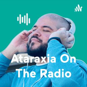 Ataraxia On The Radio