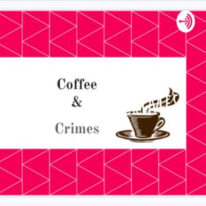 Coffee and Crimes