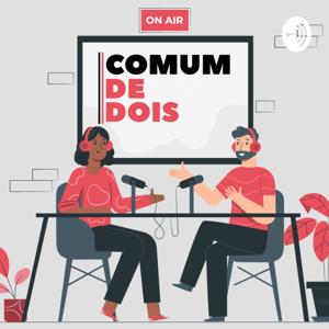 Comum de Dois Podcast