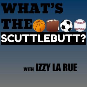 What's the Scuttlebutt? with Izzy La Rue