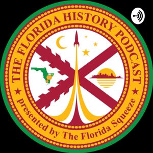 The Florida History Podcast by The Florida History Podcast