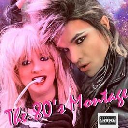 The 80’s Montage by THE 80'S MONTAGE.