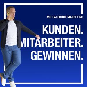 Kunden und Mitarbeiter gewinnen mit Facebook Marketing