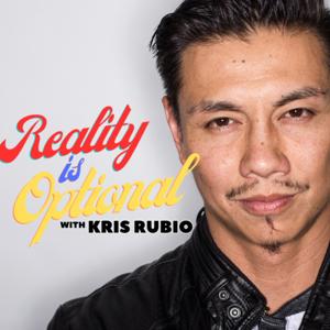 Reality is Optional with Kris Rubio