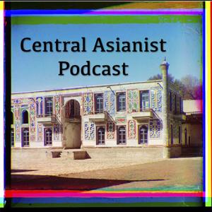 The Central Asianist Podcast