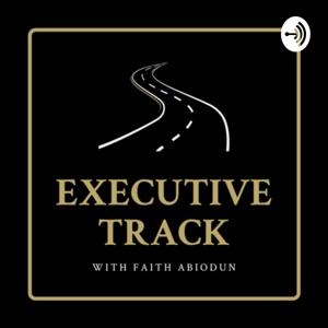 Executive Track with Faith Abiodun