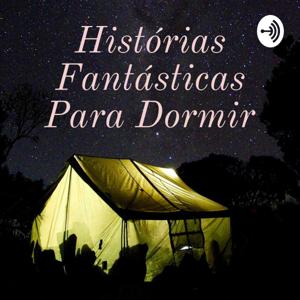 Histórias Fantásticas Para Dormir