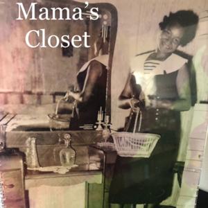 Mama’s Closet