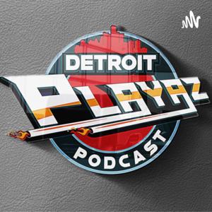 Detroit Playaz Podcast