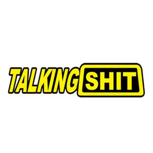 TalkingShit