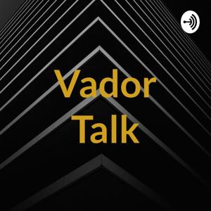 Vador Talk