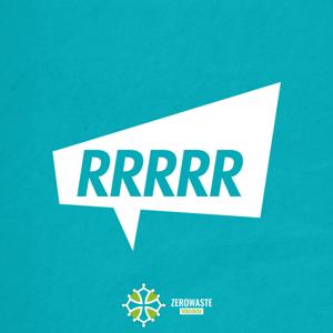 Rrrrr : le podcast du zéro déchet