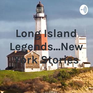 Long Island Legends and New York Stories