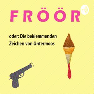 Fröör oder: Die beklemmenden Zeichen von Untermoos