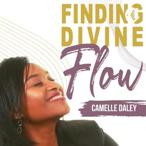 Finding Divine Flow with Camelle Daley