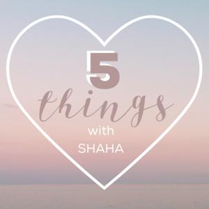 5 Things with Shaha