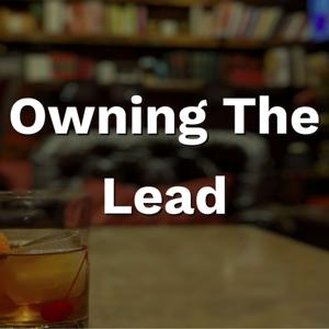 Owning The Lead - Process, Management, and Leadership