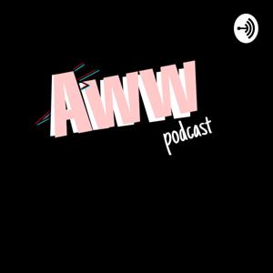 Aww Podcast