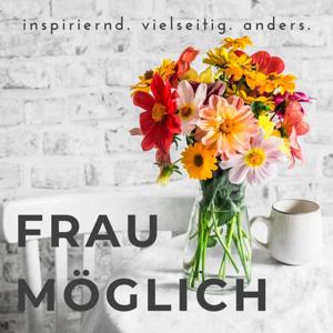 Frau Möglich - inspirierend. vielseitig. anders.