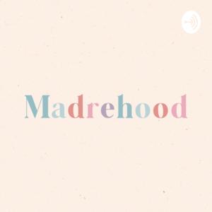 Madrehood