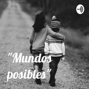 "Mundos posibles"