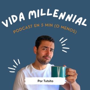 Vida Millennial Podcast