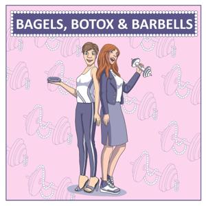 Bagels Botox and Barbells