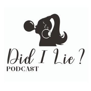 Did I Lie? Podcast