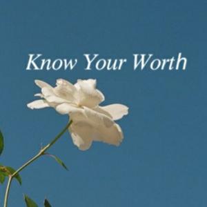 Know Your Worth