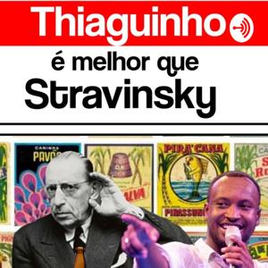 Thiaguinho é Melhor Que Stravinsky