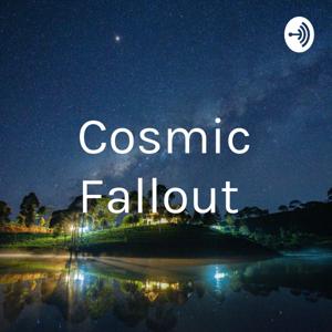 Cosmic Fallout