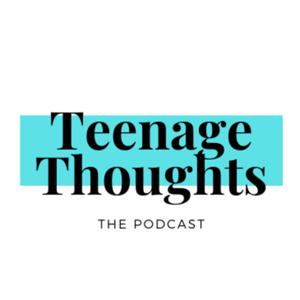 Teenage Thoughts