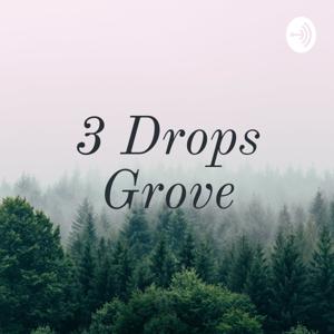 3 Drops Grove