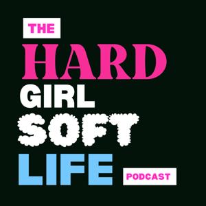 Hard Girl, Soft Life