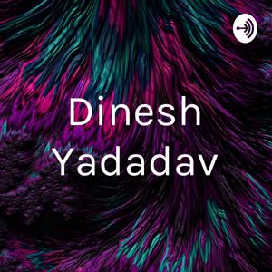 Dinesh Yadadav