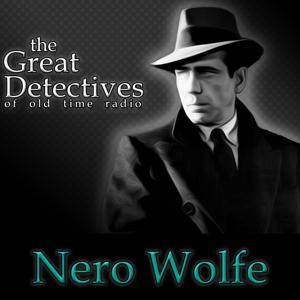 Old Time Radio Nero Wolfe by Adam Graham