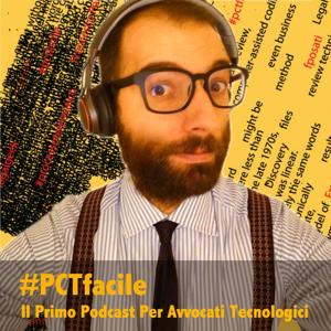 #PCTfacile - Il Primo Podcast Per Avvocati Tecnologici