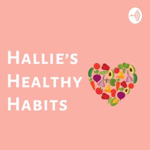 Hallie’s Habits: Health, Happiness, and Humor