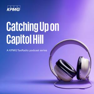 KPMG Catching Up On Capitol Hill by KPMG LLP (U.S.)