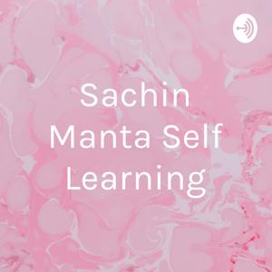 Sachin Manta Self Learning