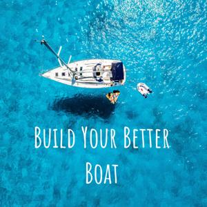 Build Your Better Boat "BruCast"