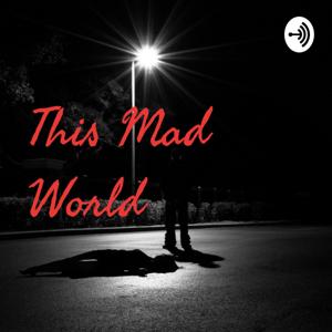 This Mad World