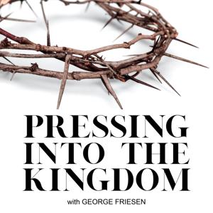 Pressing into the Kingdom