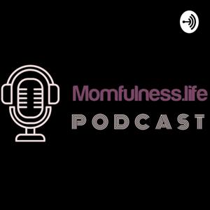 Momfulness Podcast