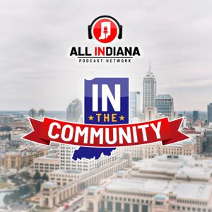 IN The Community by All INdiana Podcast Network