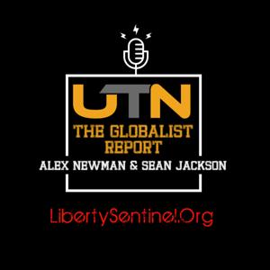 UTN| The Globalist Report