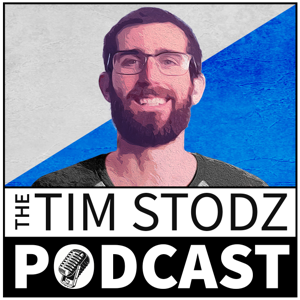 The Tim Stodz Podcast by Tim Stoddart